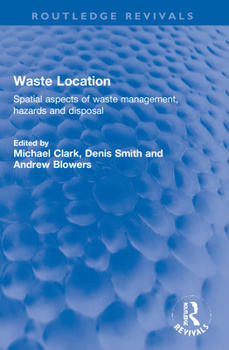 Paperback Waste Location: Spatial Aspects of Waste Management, Hazards and Disposal Book