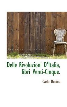 Paperback Delle Rivoluzioni D'Italia, Libri Venti-Cinque. Book