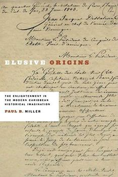 Hardcover Elusive Origins: The Enlightenment in the Modern Caribbean Historical Imagination Book