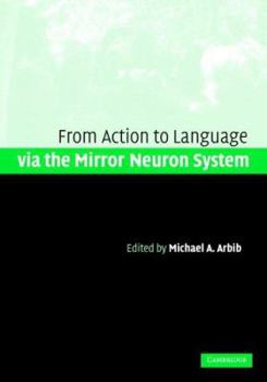 Hardcover Action to Language Via the Mirror Neuron System Book