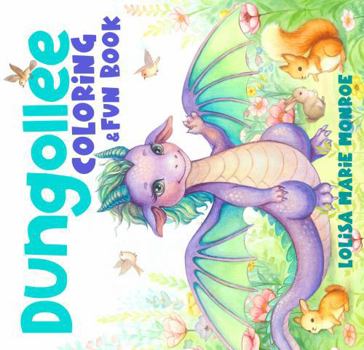 Dungoolee Coloring & Fun Book: Dungoolee (Miss Lolisa's Tales & Tails)