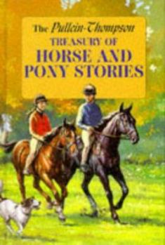 Hardcover Pullein-Thompson Treasury of Horse and Pony Stories Book