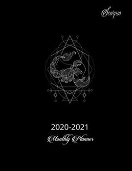 2020-2021 Monthly Planner Scorpio: 2020-2021 Two Year Monthly Planner, Zodiac Sign Design, 24 Months Logbook Calendar Agenda Organizer Schedule Yearly ... 8.5"x11") Elegant Gift, Tarot, Large Size