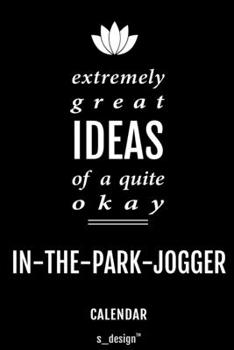 Calendar for In-The-Park-Joggers / In-The-Park-Jogger: Everlasting Calendar / Diary / Journal (365 Days / 3 Days per Page) for notes, journal writing, event planner, quotes & personal memories