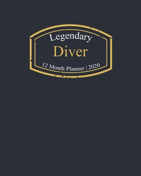 Legendary Diver, 12 Month Planner 2020: A classy black and gold Monthly & Weekly Planner January - December 2020
