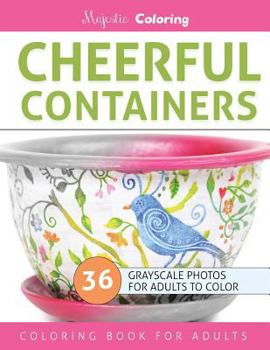 Paperback Cheerful Containers: Grayscale Coloring Book for Adults Book