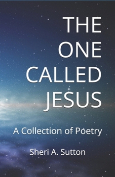 Paperback The One Called Jesus: A Collection of Poetry Book