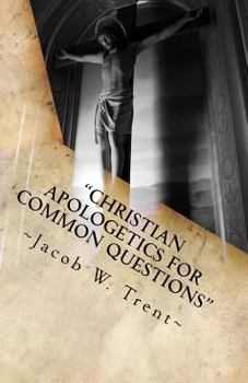 Paperback "Christian Apologetics for Common Questions": Christian Theology and Biblical Doctrine Book
