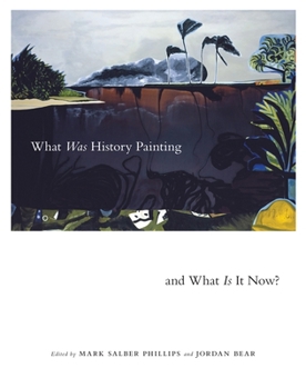 Paperback What Was History Painting and What Is It Now? Book