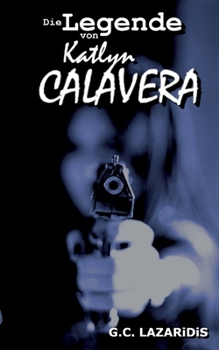 Paperback Die Legende von Katlyn Calavera [German] Book