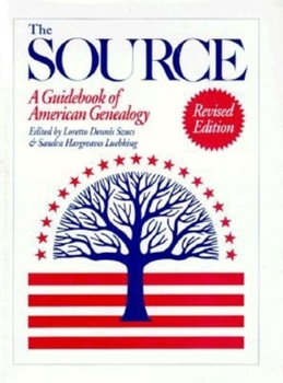 Hardcover The Source: A Guidebook of American Genealogy Book