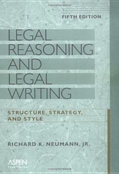 Paperback Legal Reasoning and Legal Writing: Structure, Strategy, and Style, Fifth Edition Book