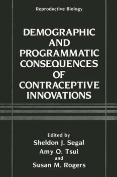 Paperback Demographic and Programmatic Consequences of Contraceptive Innovations Book