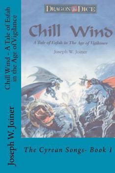 Paperback Chill Wind - A Tale of Esfah in the Age of Vigilance: The Cyrean Songs- Book 1 Book