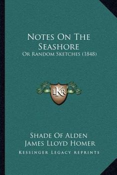 Paperback Notes On The Seashore: Or Random Sketches (1848) Book