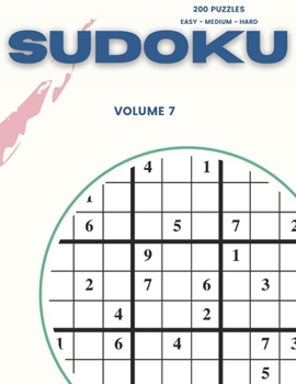 Paperback Sudoku 200 Puzzles Easy Medium Hard Volume 7: Sudoku For Adults - Answer Key Included Book