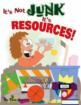 Paperback It's Not Junk, It's Resources! Book