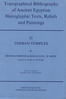 Hardcover Topographical Bibliography of Ancient Egyptian Hieroglyphic Texts, Reliefs and Paintings. Volume II: Theban Temples Book