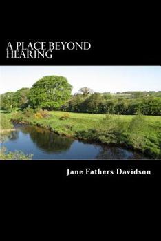Paperback A Place Beyond Hearing Book
