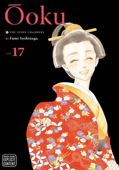 Ôoku: The Inner Chambers, Vol. 17 - Book #17 of the  / oku