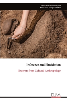 Paperback Inference and Elucidation: Excerpts from Cultural Anthropology Book