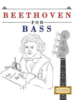 Beethoven for Bass: 10 Easy Themes for Bass Guitar Beginner Book