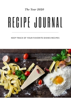 Paperback Recipe Journal My Favorite Dishes: Self-Cooking, Family & House Recipe, Cooking Journal, Blank Notebook, DIY, Customization & Essential for Kitchens, Book