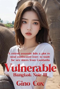 Paperback Vulnerable: Bangkok Noir: Book III Book