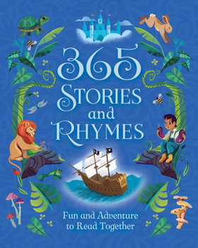 Hardcover 365 Stories and Rhymes Treasury Blue: Fun and Adventure to Read Together Book