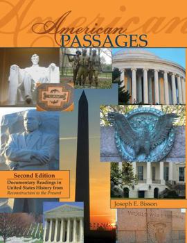 Paperback American Passages: Documentary Readings in United States History from Reconstruction to the Present Book