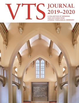 VTS Journal 2019-2020 : A Collection of Sermons and Lectures from Virginia Theological Seminary