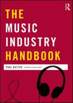 Paperback The Music Industry Handbook (Media Practice) Book