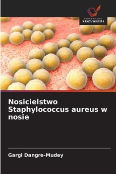 Paperback Nosicielstwo Staphylococcus aureus w nosie [Polish] Book