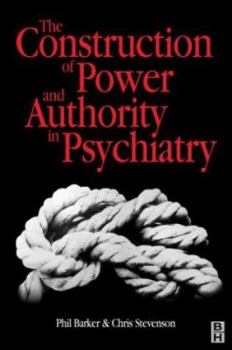 Hardcover Construction of Power and Authority in Psychiatry Book