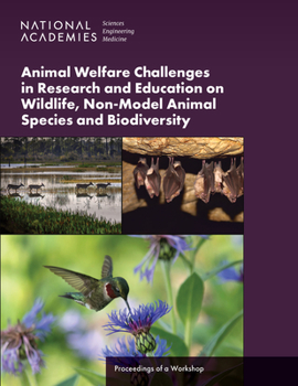 Paperback Animal Welfare Challenges in Research and Education on Wildlife, Non-Model Animal Species and Biodiversity: Proceedings of a Workshop Book