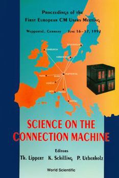 Hardcover Science on the Connection Machine - Proceedings of the First European CM Users Meeting Book
