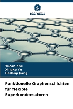 Paperback Funktionelle Graphenschichten für flexible Superkondensatoren [German] Book