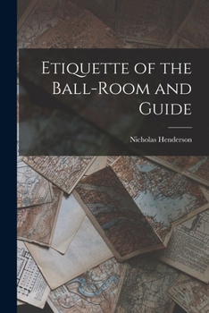 Paperback Etiquette of the Ball-Room and Guide Book