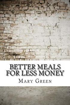 Paperback Better Meals for Less Money Book