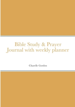 Paperback Relles Bible Study & Prayer Journal with planner: By Charelle Gordon Book