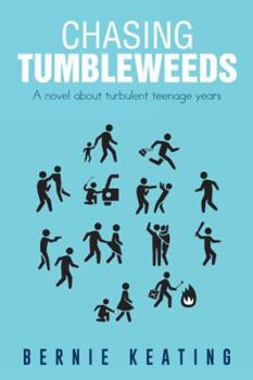 Hardcover Chasing Tumbleweeds: A Novel about Turbulent Teenage Years Book