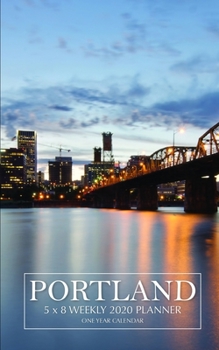Paperback Portland 5 x 8 Weekly 2020 Planner: One Year Calendar Book
