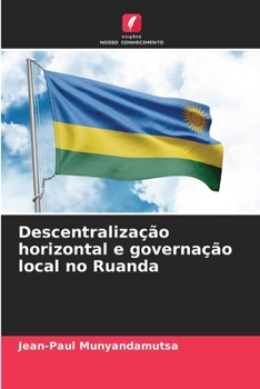 Paperback Descentralização horizontal e governação local no Ruanda [Portuguese] Book