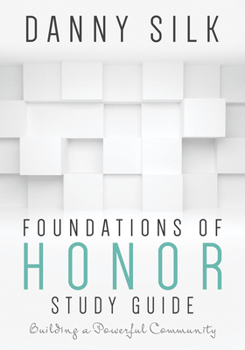 Paperback Foundations of Honor: Building a Powerful Community Book