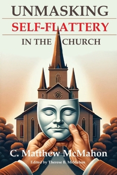 Paperback Unmasking Self-Flattery in the Church Book