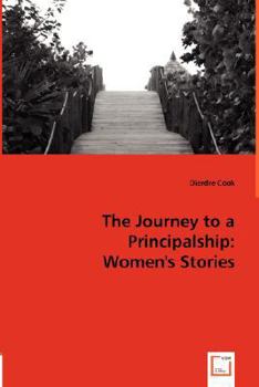 Paperback The Journey to a Principalship: Women's Stories Book