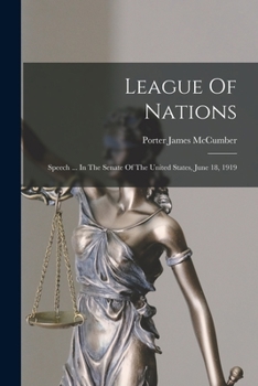 Paperback League Of Nations: Speech ... In The Senate Of The United States, June 18, 1919 Book