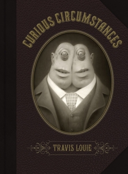 Hardcover Travis Louie's Curious Circumstances: Jeff & Jim Cover Book