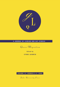Queer/Migration - Book  of the GLQ: A Journal of Lesbian and Gay Studies