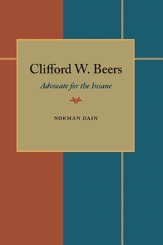 Clifford W. Beers: Advocate for the Insane (Pitt Poetry)